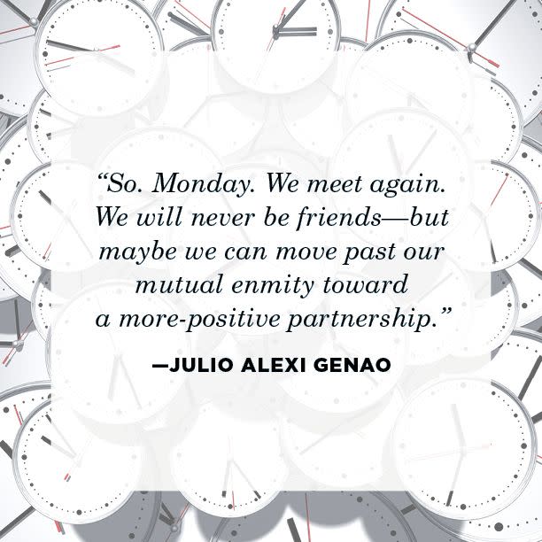 <p>“So. Monday. We meet again. We will never be friends—but maybe we can move past our mutual enmity toward a more-positive partnership.”</p>