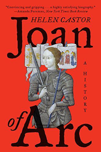 19) <em>Joan of Arc: A History</em>, by Helen Castor