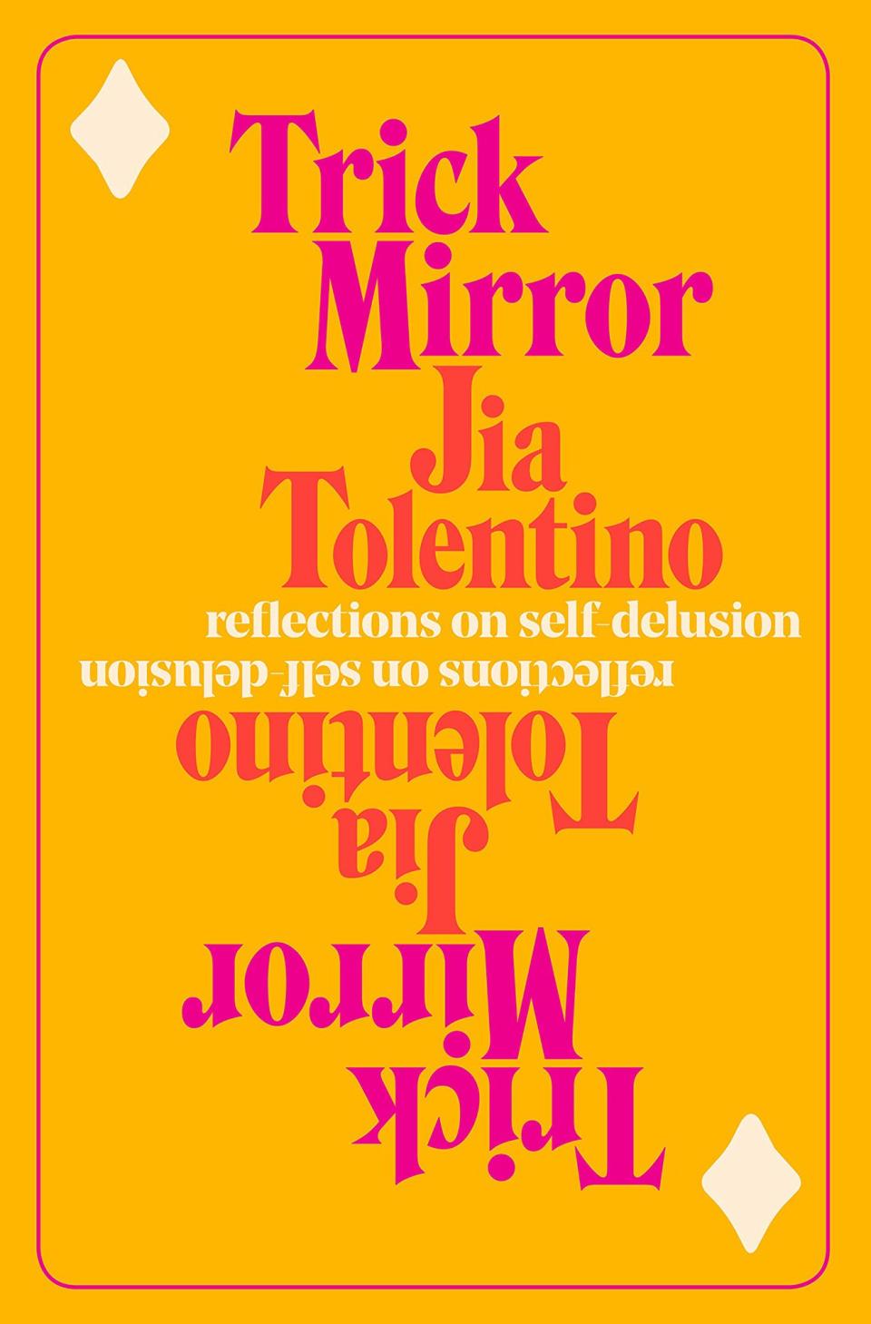 Trick Mirror (Random House) 
By Jia Tolentino