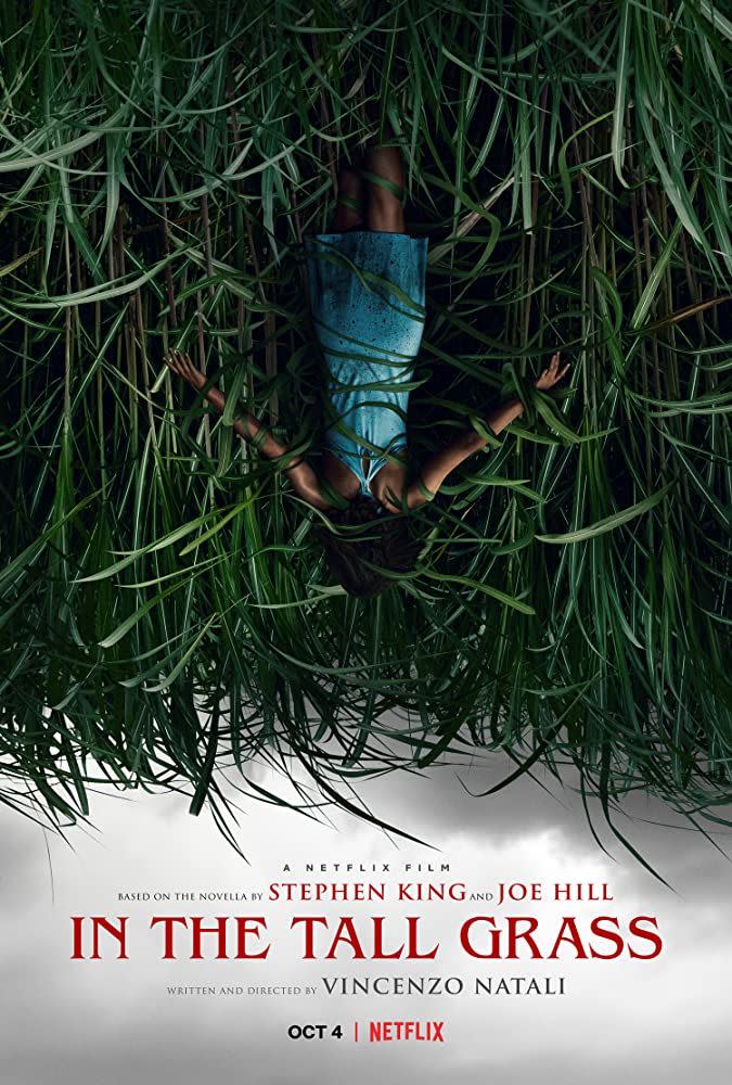 <p>Brand new to Netflix this month,<em> In The Tall Grass </em>is based on the <a href="https://www.amazon.com/Tall-Grass-Kindle-Single-ebook/dp/B008X6TP1I/ref=sr_1_1?keywords=in+the+tall+grass&qid=1570481661&sr=8-1&tag=syn-yahoo-20&ascsubtag=%5Bartid%7C10063.g.34158933%5Bsrc%7Cyahoo-us" rel="nofollow noopener" target="_blank" data-ylk="slk:novella of the same name;elm:context_link;itc:0;sec:content-canvas" class="link ">novella of the same name</a> by Stephen King and Joe Hill. After a sister and brother hear a young boy crying for help from a Kansas field, the two venture in to try to save him (which, almost inevitably, is the point in the film where you yell "That’s not a good idea!" at the screen).</p><p><a class="link " href="https://www.netflix.com/watch/80237905?trackId=13752289&tctx=0%2C0%2C6350888753007c12394117ebf73e483289da36d8%3Ab49529668fa0d3df6ed8c3e751a18b482482dfd2%2C%2C" rel="nofollow noopener" target="_blank" data-ylk="slk:WATCH NOW;elm:context_link;itc:0;sec:content-canvas">WATCH NOW</a></p>