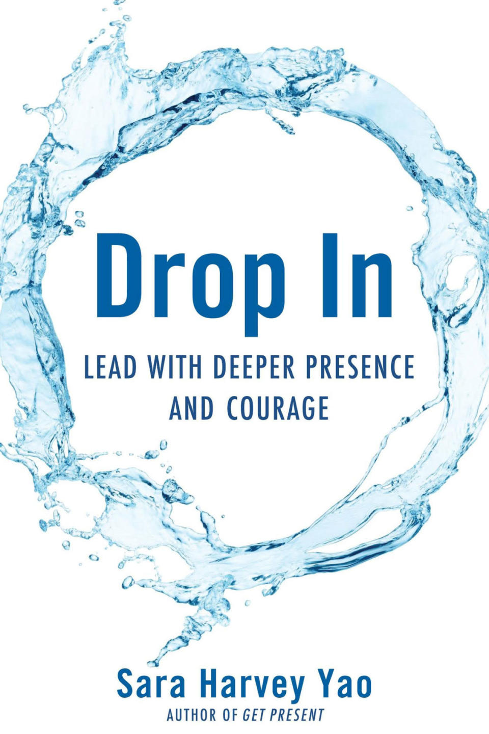 If You Love 
 Iyanla, Fix my Life , Read 
 Drop In: Lead with Deeper Presence by Sara Harvey Yao
