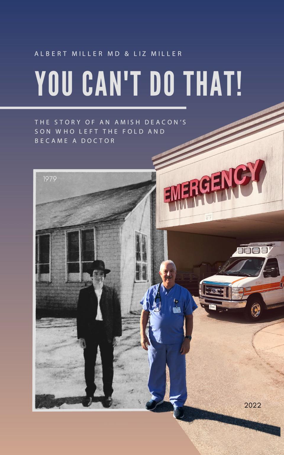 "You Can't Do That!" is available on Amazon and in area bookstores for $16.99. It's the story of Albert Miller, a Holmes County native who left his Amish roots to become a doctor. He wrote the book with his daughter, Liz Miller.