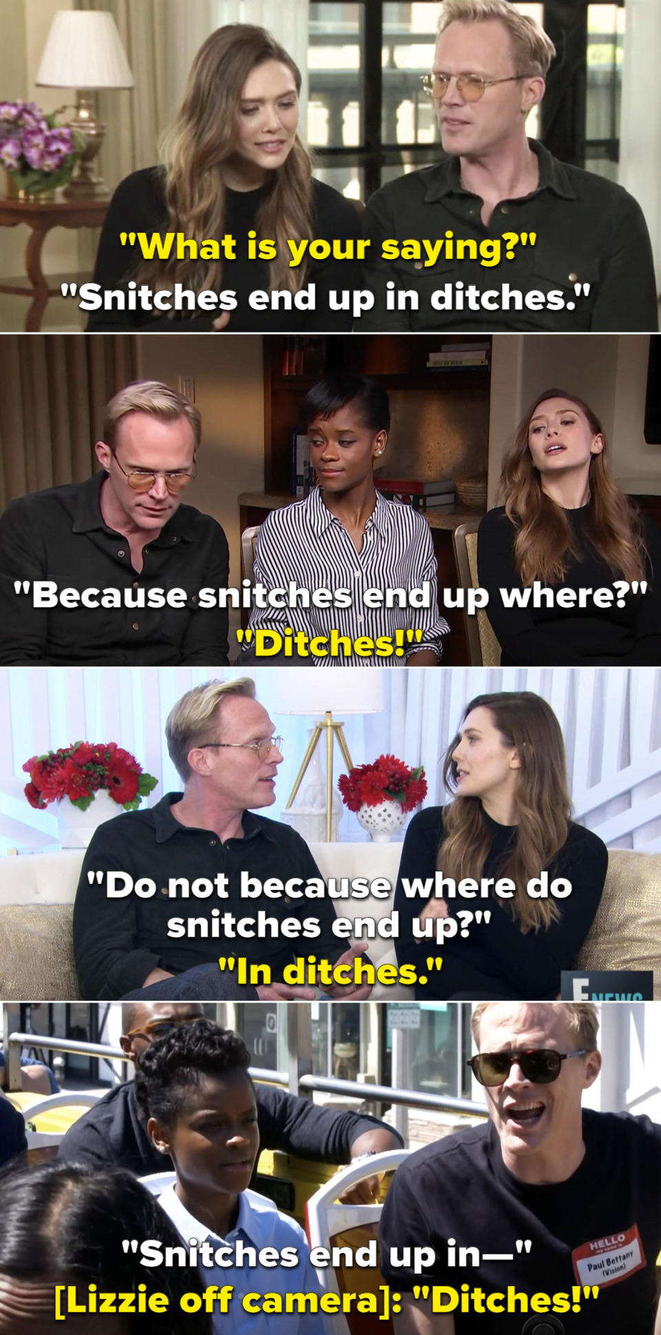 Paul and Lizzie repeating "Snitched end up in ditches" in four different interviews