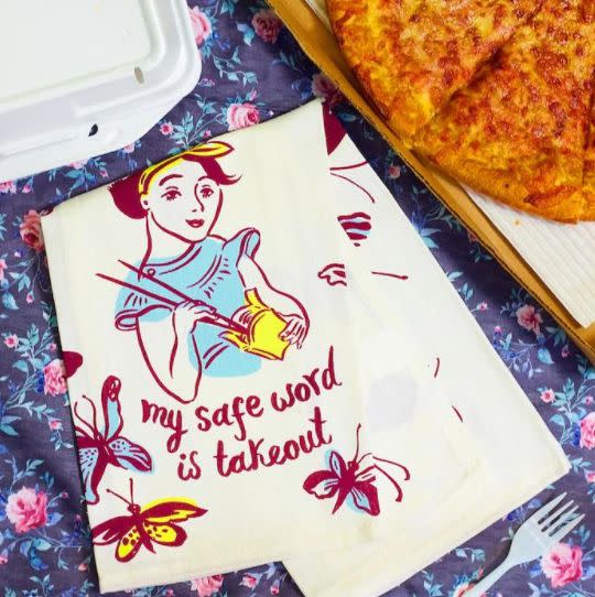 Find this <a href="https://fave.co/2Iz8jDq" target="_blank" rel="noopener noreferrer">My Safe Word Is Takeout Dish Towel for $13</a> at Always Fits.