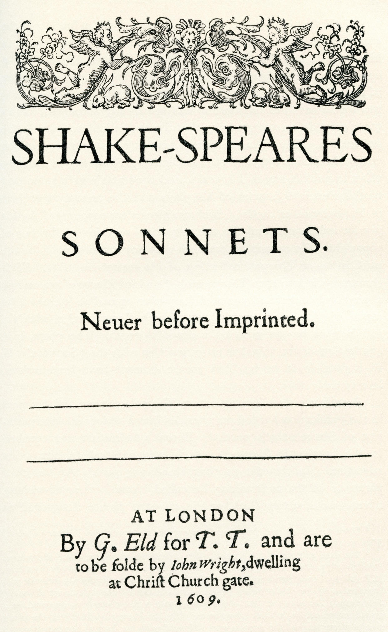 After the title-page of the first edition (in quarto) of Shakespeare's sonnets.  William Shakespeare, 1564 (baptised) - 1616.  English poet, playwright and actor.  From A Life of William Shakespeare, published 1908.(Photo by: Universal History Archive/Universal Images Group via Getty Images)