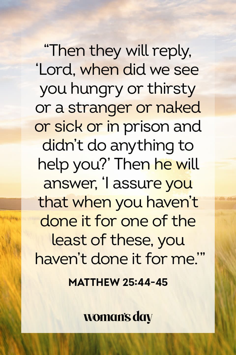 Matthew 25:44 - 45