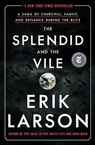 <i>The Splendid and the Vile</i>, by Erik Larson