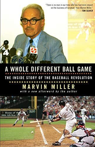 <em>A Whole Different Ball Game</em>, by Marvin Miller