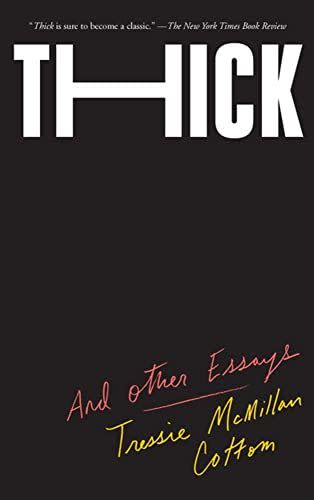 23) Thick: And Other Essays by Tressie McMillan Cottom