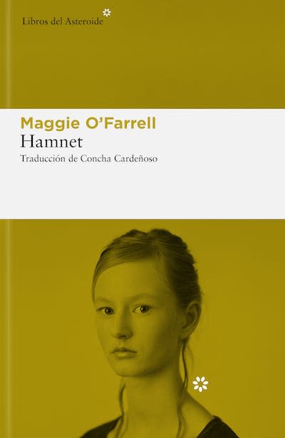 <em>Hamnet</em>, de Maggie O'Farrell. <a href="https://librosdelasteroide.com/libro/hamnet" rel="nofollow noopener" target="_blank" data-ylk="slk:Libros del Asteroide;elm:context_link;itc:0;sec:content-canvas" class="link ">Libros del Asteroide</a>