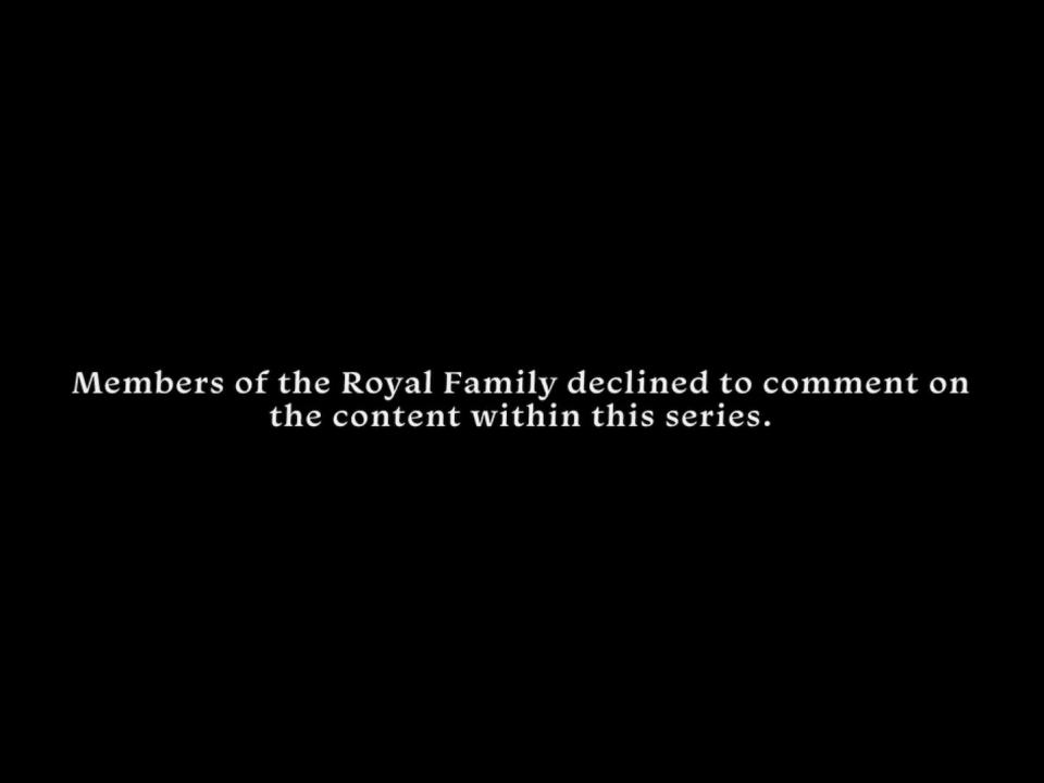 A black screen that reads "Members of the Royal Family declined to comment on the content within this series."