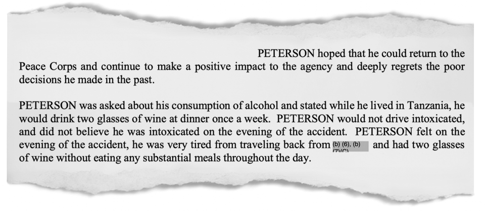 About five months after returning from Tanzania, John Peterson was interviewed by the Peace Corps and sought to clarify his level of intoxication the morning of the incident.