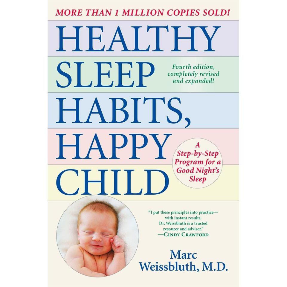 'Healthy Sleep Habits, Happy Child, 4th Edition: A Step-by-Step Program for a Good Night's Sleep' by Marc Weissbluth, M.D.