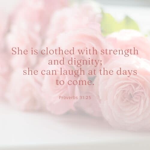 Mother's Day Bible Verse Proverbs 31:25