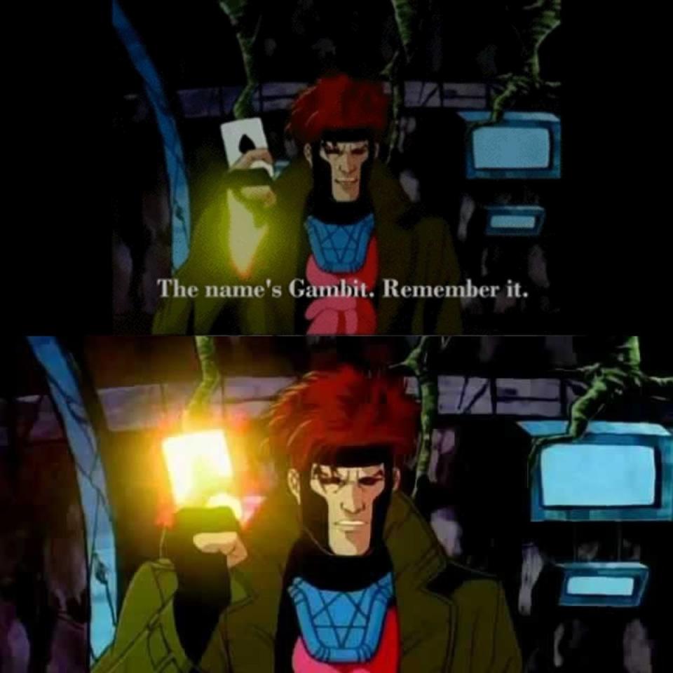 Gambit saying his signature catchphrase "My name is Gambit! Remember it!" in X-Men: The Animated Series.