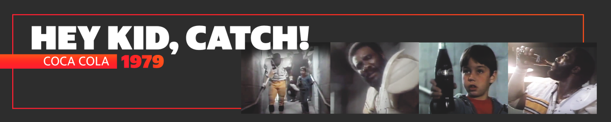 Hey Kid, Catch”: How Coca-Cola and Mean Joe Greene Launched a