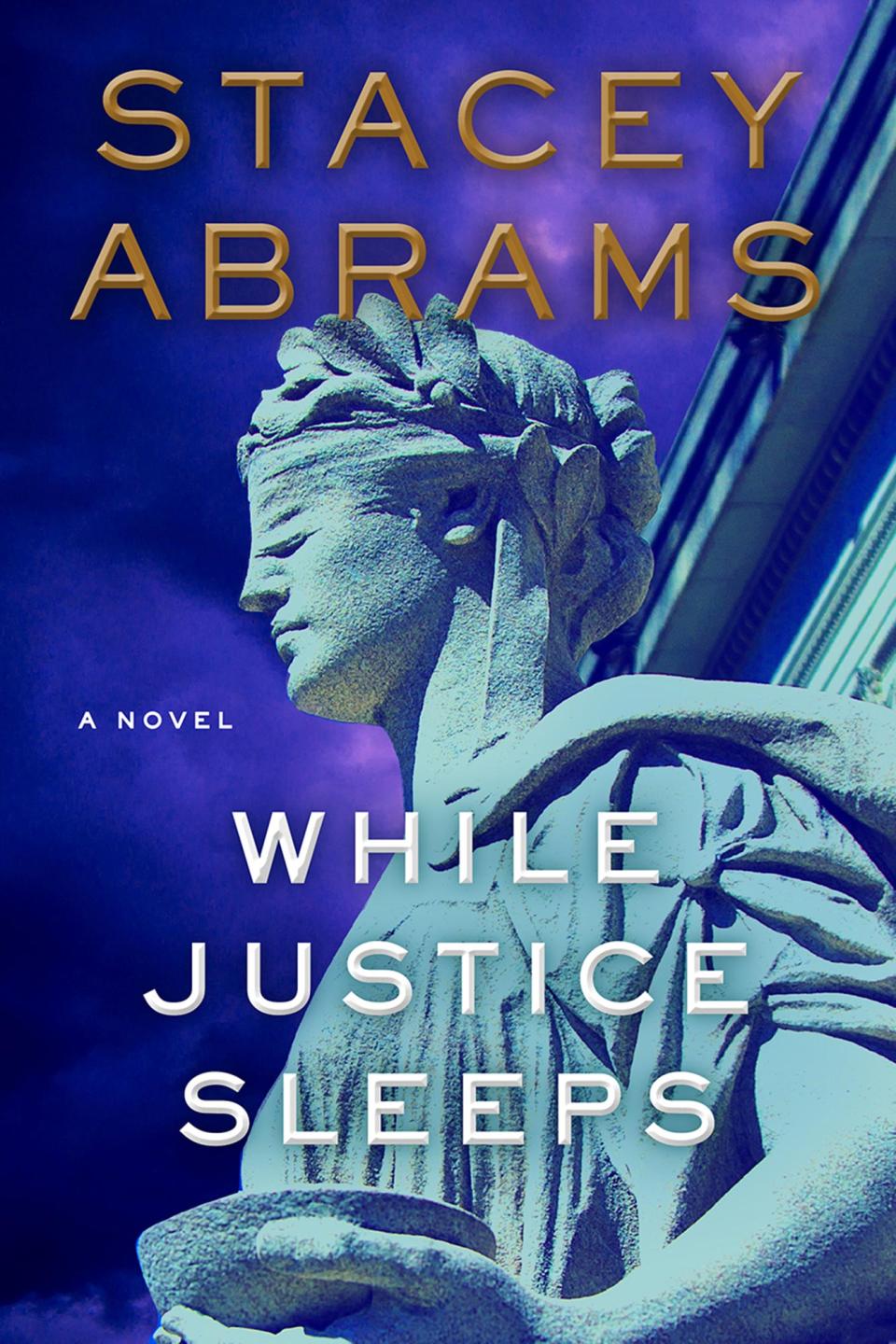 <i>While Justice Sleeps</i>, by Stacey Abrams