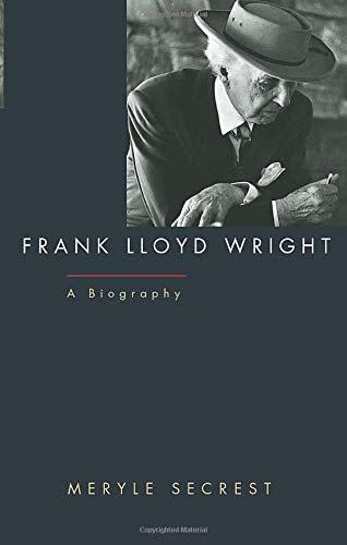 46) <em>Frank Lloyd Wright: A Biography</em>, by Meryle Secrest