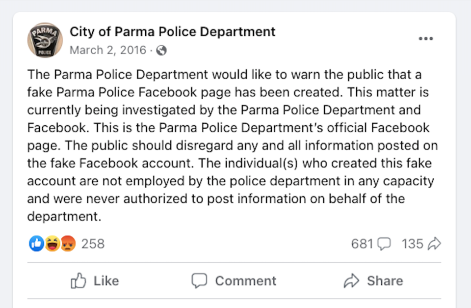 Parma’s police department posted on its legitimate Facebook page a warning about the satirical page. <a href="https://www.facebook.com/261731697214075/posts/the-parma-police-department-would-like-to-warn-the-public-that-a-fake-parma-poli/949891288398109/" rel="nofollow noopener" target="_blank" data-ylk="slk:City of Parma Police Department Facebook page;elm:context_link;itc:0;sec:content-canvas" class="link ">City of Parma Police Department Facebook page</a>