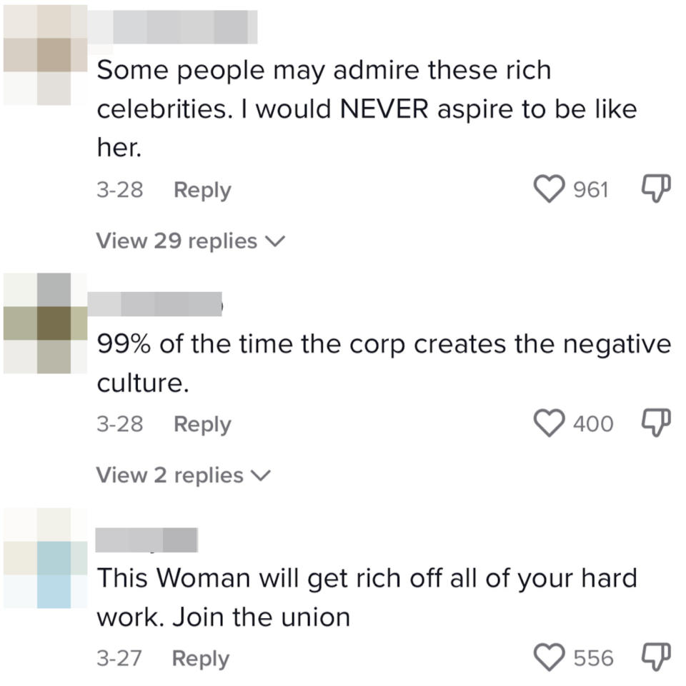 One person said, "Some people may admire these rich celebrities. I would NEVER aspire to be like her". Another said "99% of the time the corp creates the negative culture"