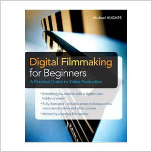 Digital Filmmaking for Beginners