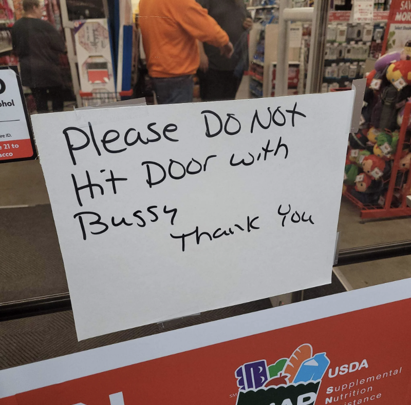 "Please do not hit door with bussy"