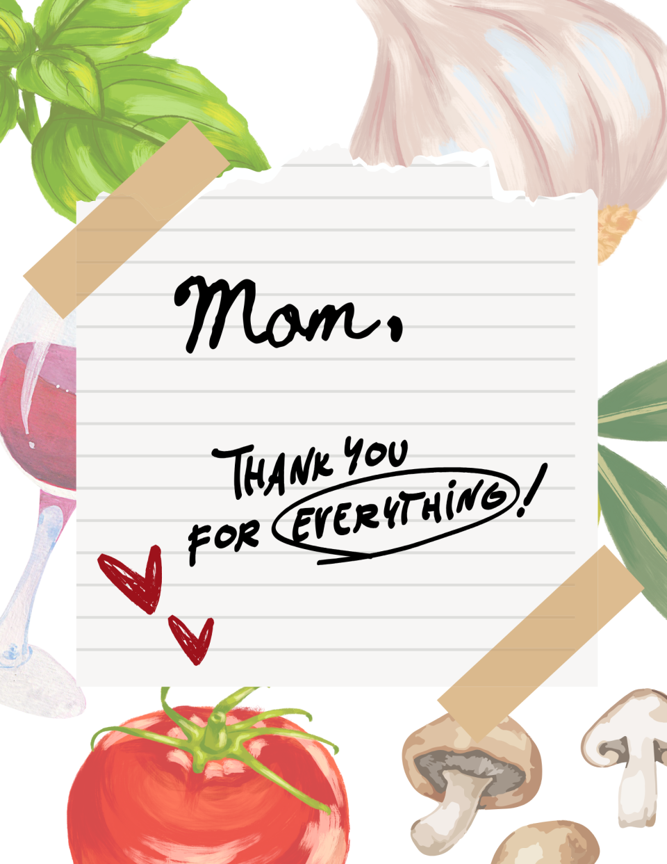 A handwritten note on lined paper says "Mom, thank you for everything!" surrounded by illustrations of a tomato, mushrooms, basil, garlic, a glass of wine, and red hearts