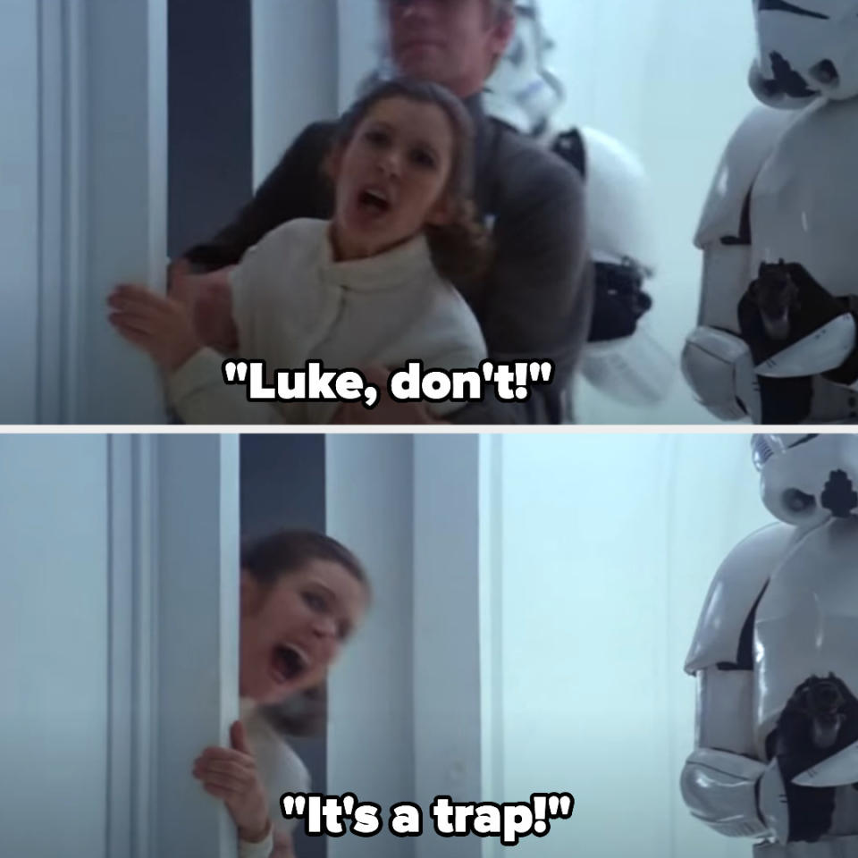 someone yelling, luke, don't it's a trap!