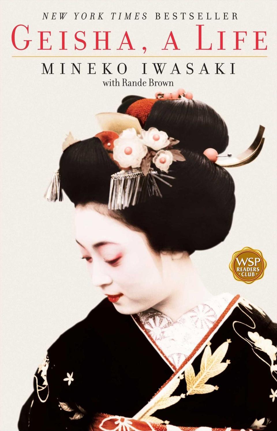 "Geisha, a Life" by Mineko Iwasaki