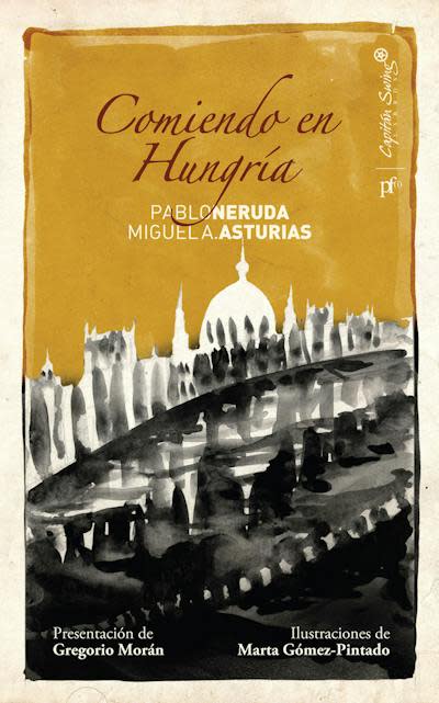 Portada de la reedición de <em>Comiendo en Hungría</em> por Capitán Swing. <a href="https://capitanswing.com/libros/comiendo-en-hungria/" rel="nofollow noopener" target="_blank" data-ylk="slk:Capitán Swing;elm:context_link;itc:0;sec:content-canvas" class="link ">Capitán Swing</a>