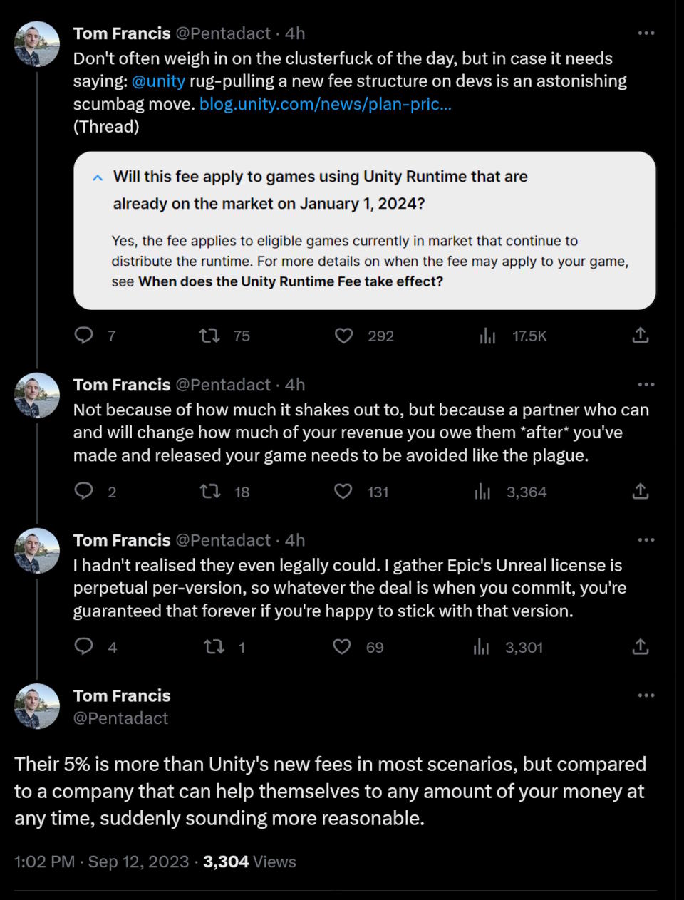 Don't often weigh in on the clusterfuck of the day, but in case it needs saying: @unity  rug-pulling a new fee structure on devs is an astonishing scumbag move. https://blog.unity.com/news/plan-pricing-and-packaging-updates (Thread) Not because of how much it shakes out to, but because a partner who can and will change how much of your revenue you owe them *after* you've made and released your game needs to be avoided like the plague. I hadn't realised they even legally could. I gather Epic's Unreal license is perpetual per-version, so whatever the deal is when you commit, you're guaranteed that forever if you're happy to stick with that version. Their 5% is more than Unity's new fees in most scenarios, but compared to a company that can help themselves to any amount of your money at any time, suddenly sounding more reasonable.