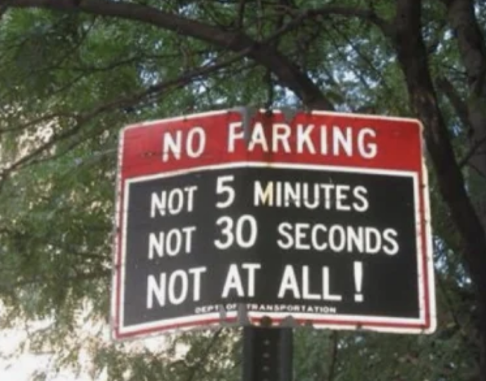 A "No Parking" sign reads: "Not 5 minutes, not 30 seconds, not at all!" indicating no parking is allowed at any time