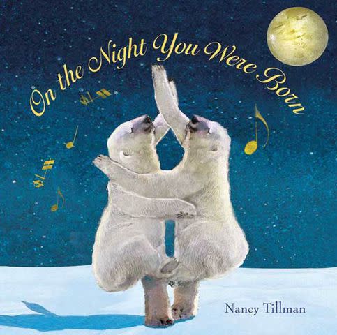 'On the Night You Were Born' by Nancy Tillman