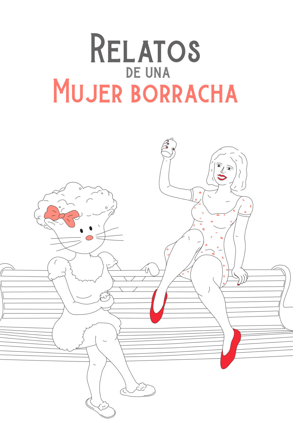 "Relatos de una mujer Borracha"