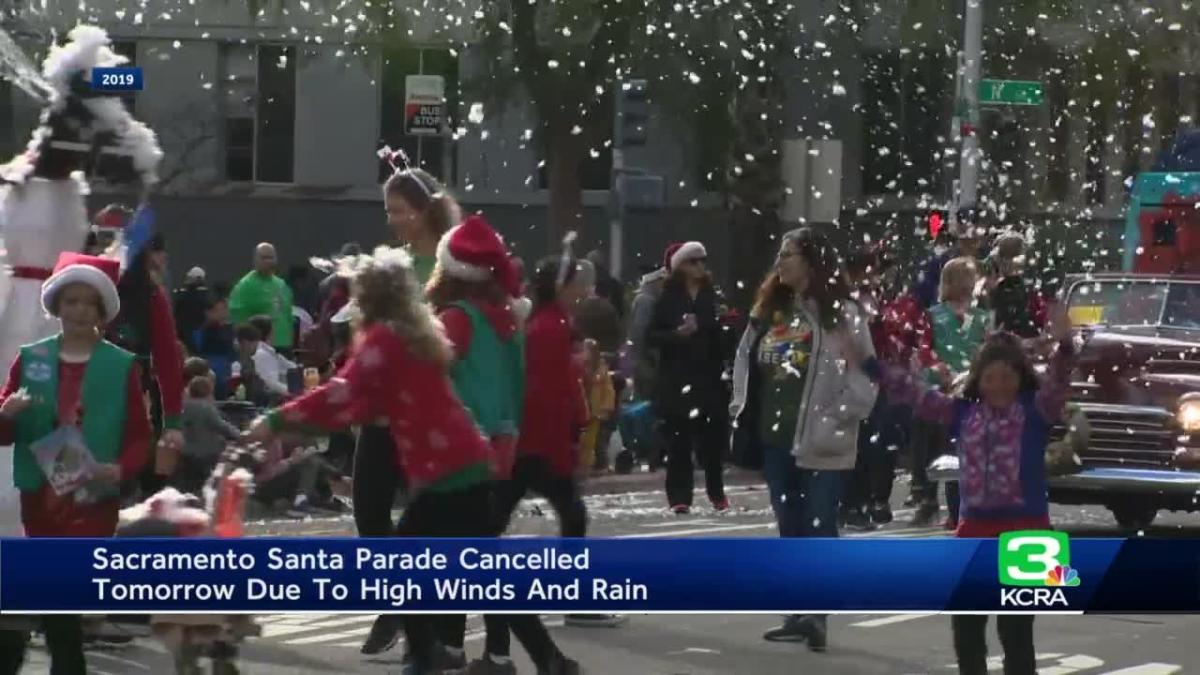 Sacramento's Santa Parade canceled due to stormy weather