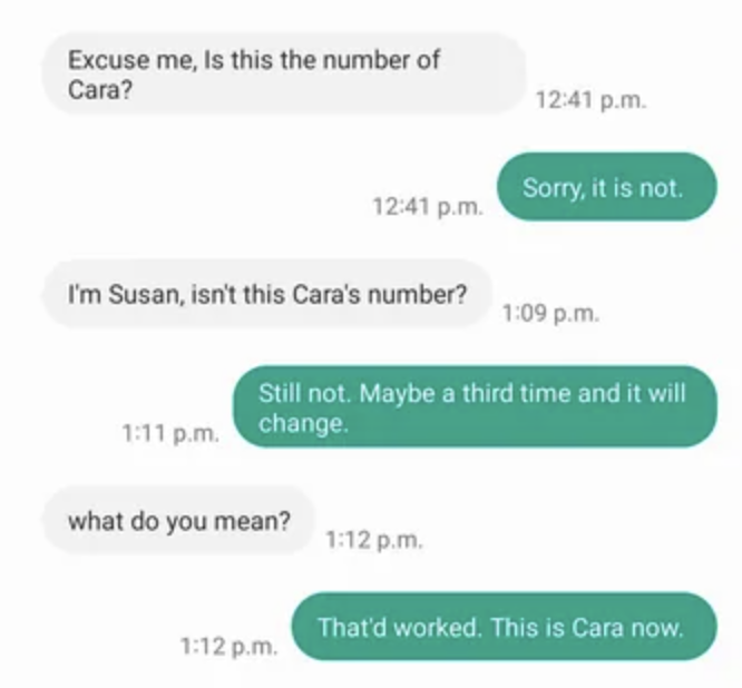 Person asks repeatedly if they're texting Cara, and the first two times they're told no, but 