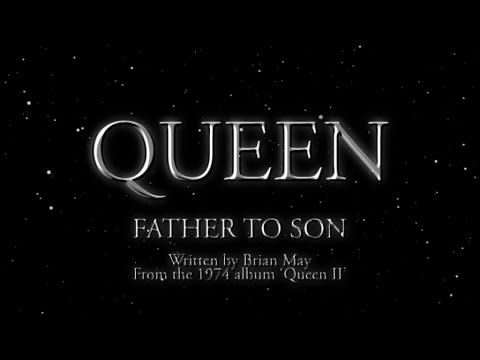 36) "Father to Son" by Queen