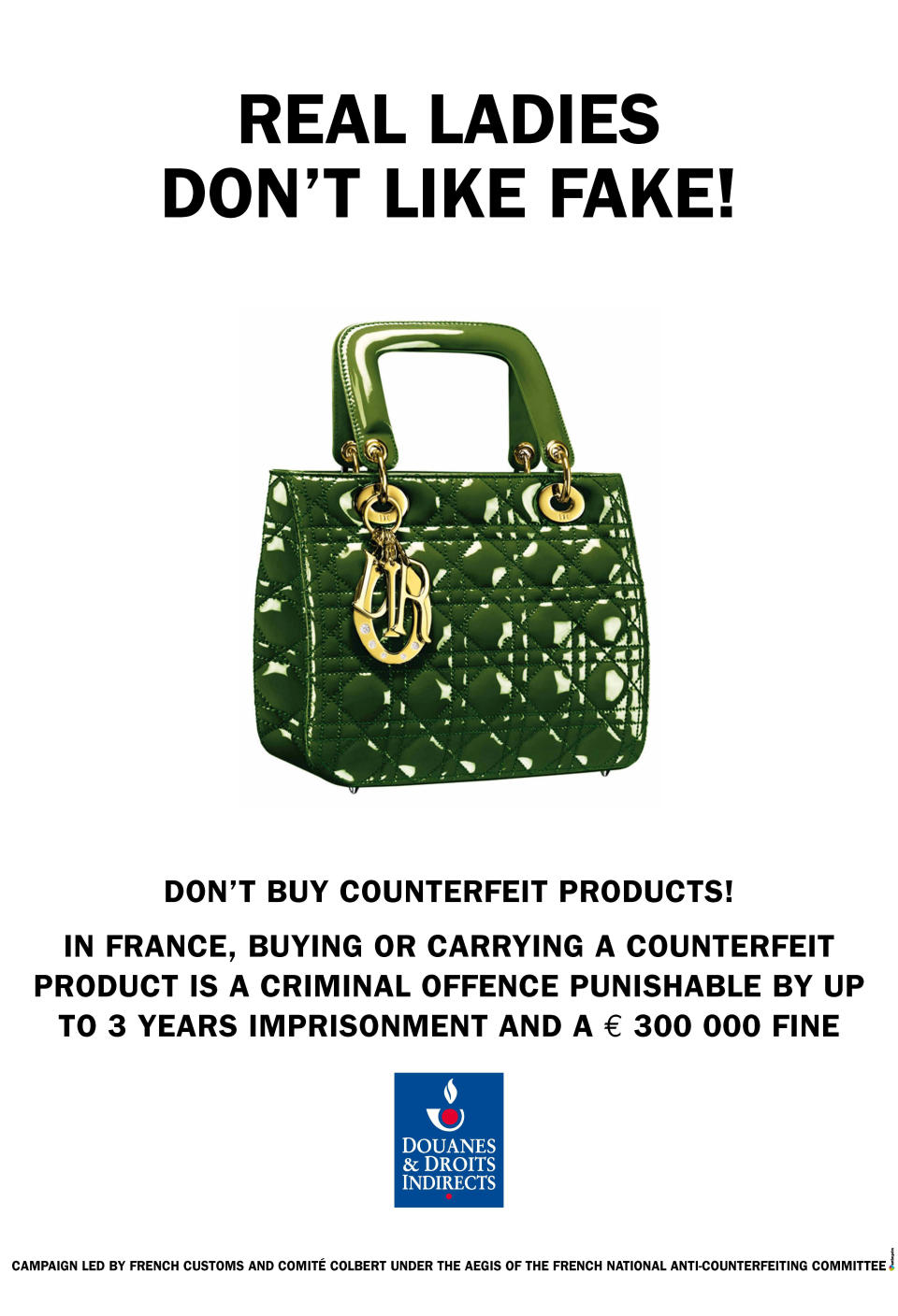 This image made available by the anti-counterfeiting group, Comite Colbert, shows a poster edited by French Customs and distributed by the Comite Colbert in Paris Wednesday May 30, 2012, to fight against the sale of counterfeit goods in the world. An association of 75 French luxury brands has launched a campaign against knockoff designer products, warning people in seven European countries of the high costs of fake goods to the industry — and potentially to buyers and sellers. The anti-counterfeiting group, Comite Colbert, put up posters Wednesday in Paris featuring photos of fake phones, shades, watches and horse skin handbags next to printed warnings of potential high fines and even jail time. One reads: "A bet on the wrong horse can be very expensive." Another advises, "Buy a fake Cartier, get a genuine criminal record." (AP Photo, HO)