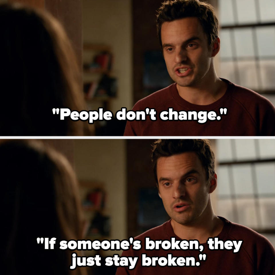 "If someone's broken, they stay broken."