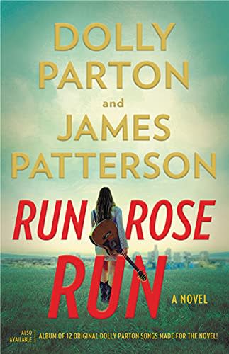 "Run, Rose, Run," by Dolly Parton and James Patterson (Amazon / Amazon)