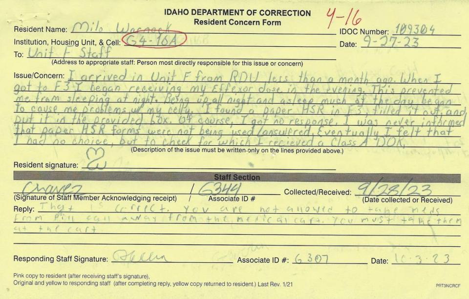 This was a “resident concern form” that Milo Warnock filled out on Sept. 27, explaining that he had filled out a paper form for a request to change his medication time, unaware that paper forms were no longer accepted and that he was supposed to fill out an electronic form. That misunderstanding led him to be placed in G block at the Idaho State Correctional Center, where he was killed by a fellow prisoner less than three months later.