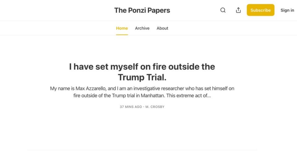 Flyers left at the scene linked to a Substack page with the heading: “I have set myself on fire outside the Trump Trial.” Max Azzarello/Substack