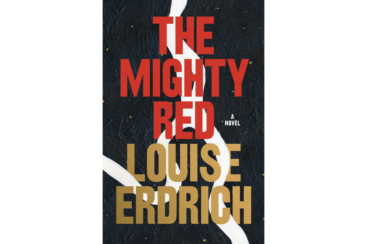 Book Review: Louise Erdrich writes about love and loss in North Dakota in ’The Mighty Red’