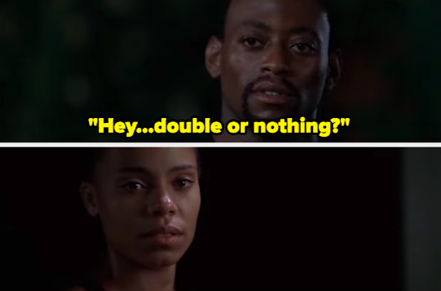 A man emotionally asks a woman "Hey...double or nothing?"