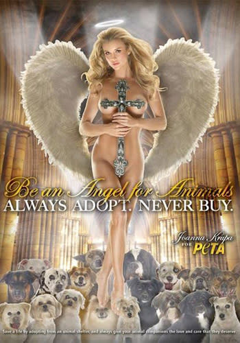 <p>Polish model Joanna Krupa - who has appeared on the covers of FHM and Playboy - posed for the controversial ad for PETA in 2009. The ad features Krupa (a Roman Catholic) posing nude in a church, with only a cross to cover her 'bits'. The ad implores people to adopt, and not buy, puppies.<br><br><a rel="nofollow" href="http://au.thehype.yahoo.com/galleries/g/-/9618492/celebrity-panty-posers/9618503/" data-ylk="slk:PICS: Celebrity Panty Posers;elm:context_link;itc:0;sec:content-canvas" class="link ">PICS: Celebrity Panty Posers</a></p>