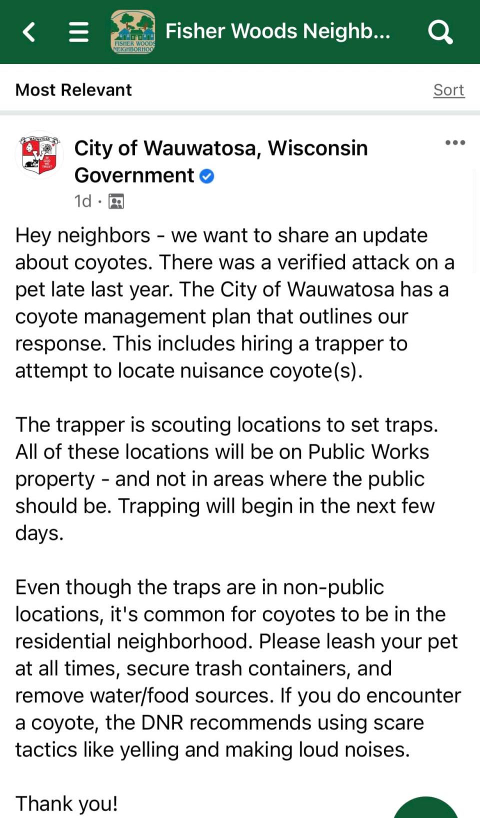 Wauwatosa posted in the Fisher Woods Neighborhood Association's Facebook group this month to let residents know that a trapper will be placing traps on Public Works property in response to a verified coyote attack. The coyote attack happened in October 2022, a Wauwatosa police report said.