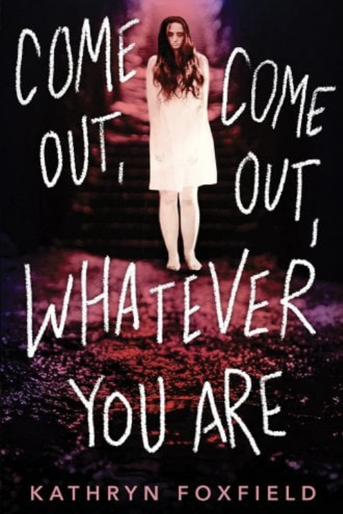 Book cover of "Come Out, Come Out, Whatever You Are" by Kathryn Foxfield, featuring a person in white standing with text in bold handwritten-style font