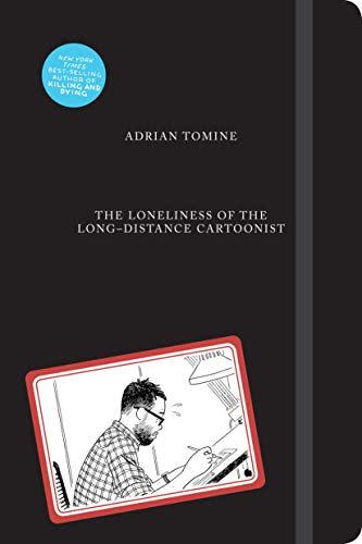 16) The Loneliness of the Long-Distance Cartoonist by Adrian Tomine