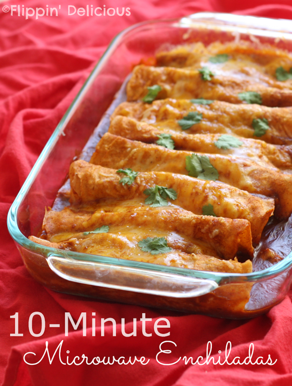 10-Minute Enchiladas from Flippin' Delicoius