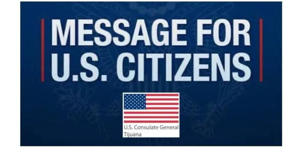 US Consulate in Tijuana asks to avoid visiting Baja California